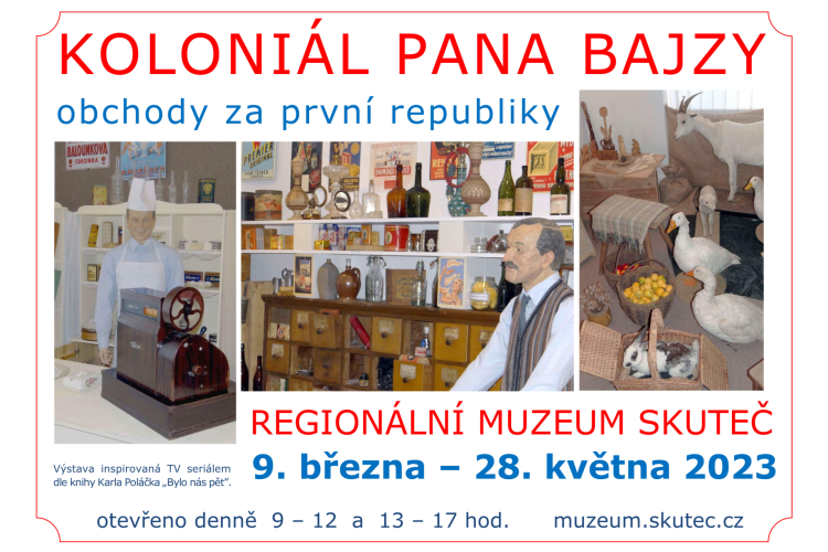 Výstava - Koloniál pana Bajzy ve Skutči
