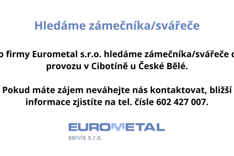 Nabídka práce na pozici zámečník/svářeč u firmy Eurometal s.r.o.